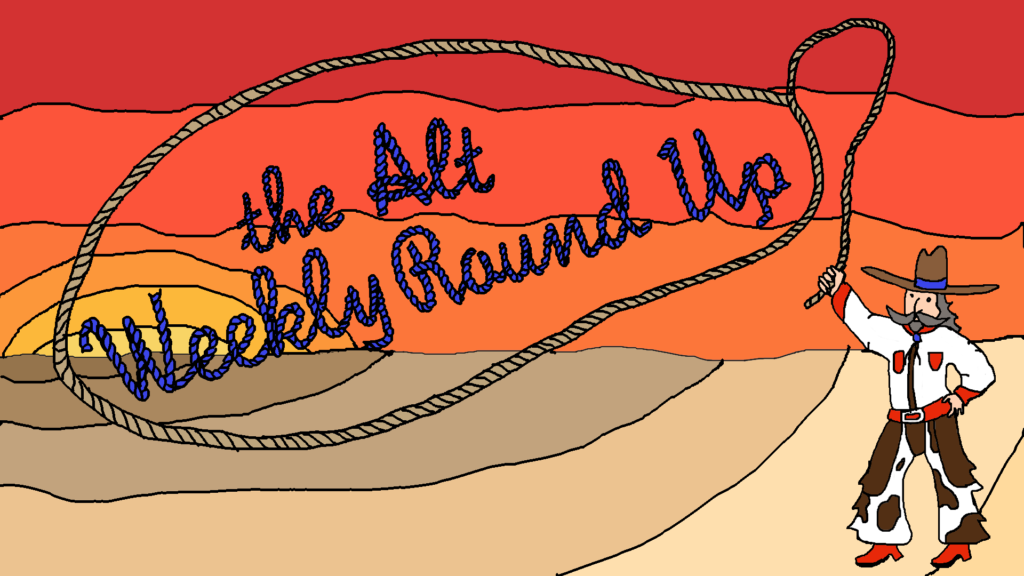 the alt weekly roundup
