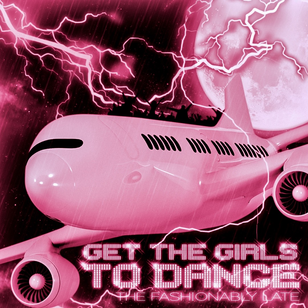 Album Review: The Fashionably Late - Get the Girls to Dance