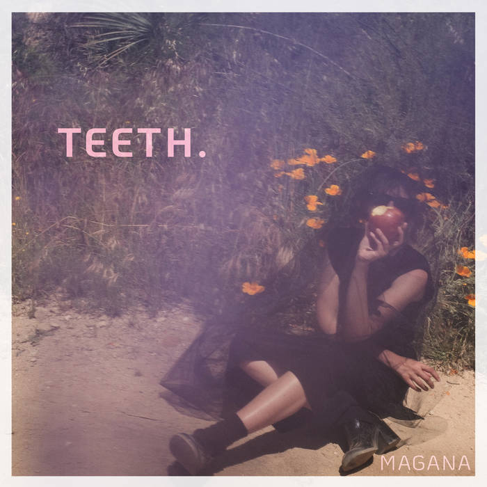 Track by Track: Magana – ‘Teeth’